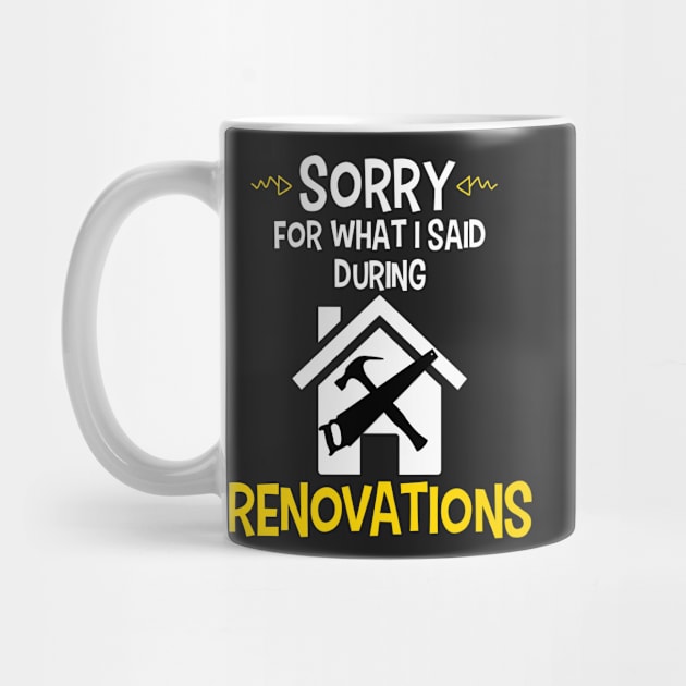 Sorry For What I Said During Renovations by CeeGunn